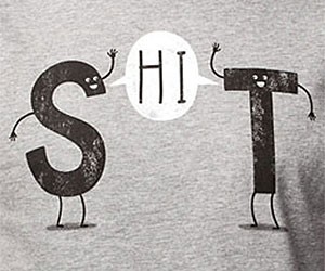 S-HI-T T-Shirt